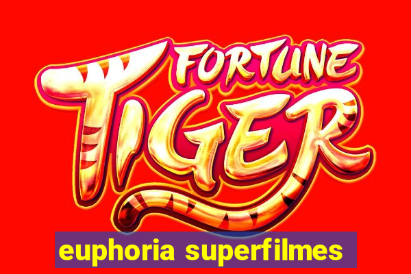 euphoria superfilmes